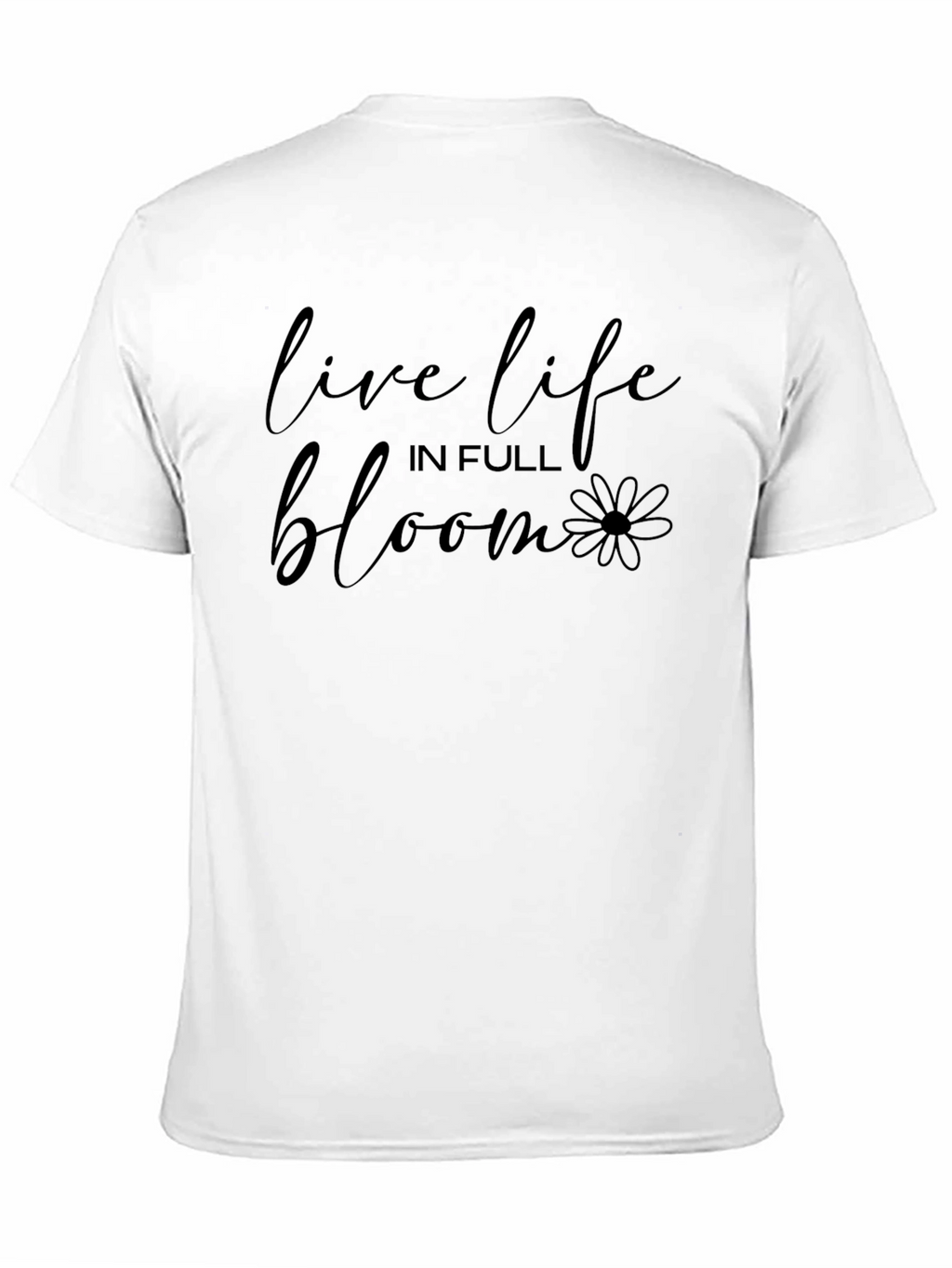 Live Life In Full Bloom Graphic Tee - Unisex
