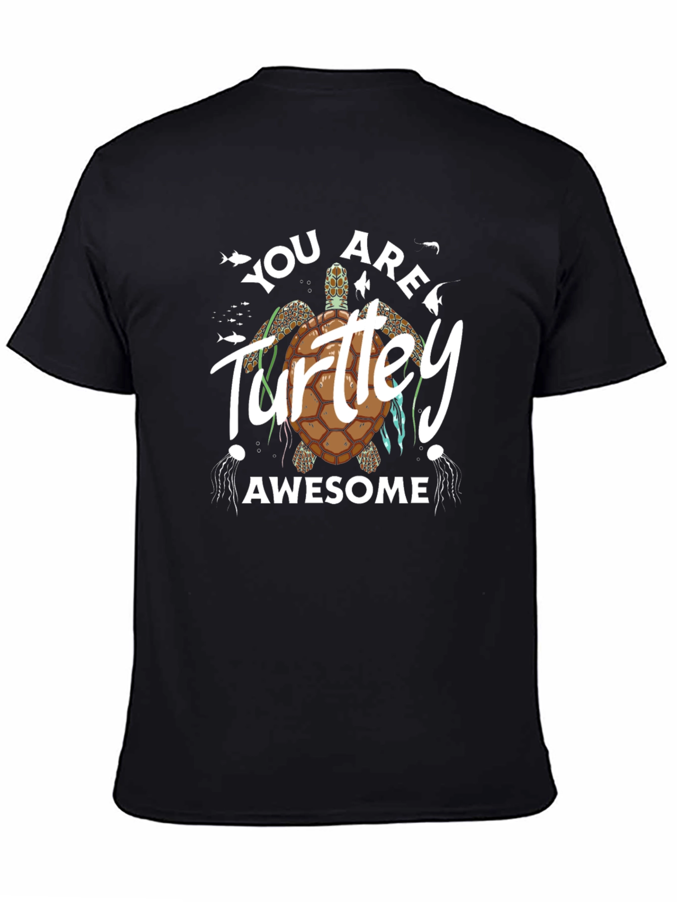 You Are Turtle-y Awesome Graphic Tee