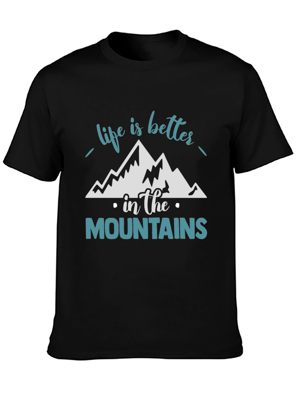 Life is Better in the Mountains Graphic Tee