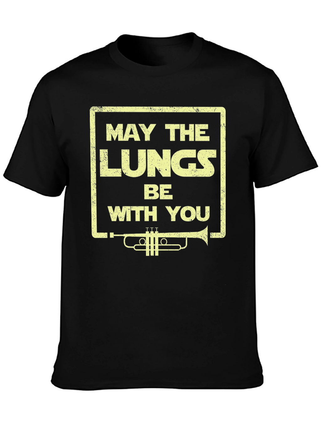 May The Lungs Be With You Trumpet Graphic T-Shirt