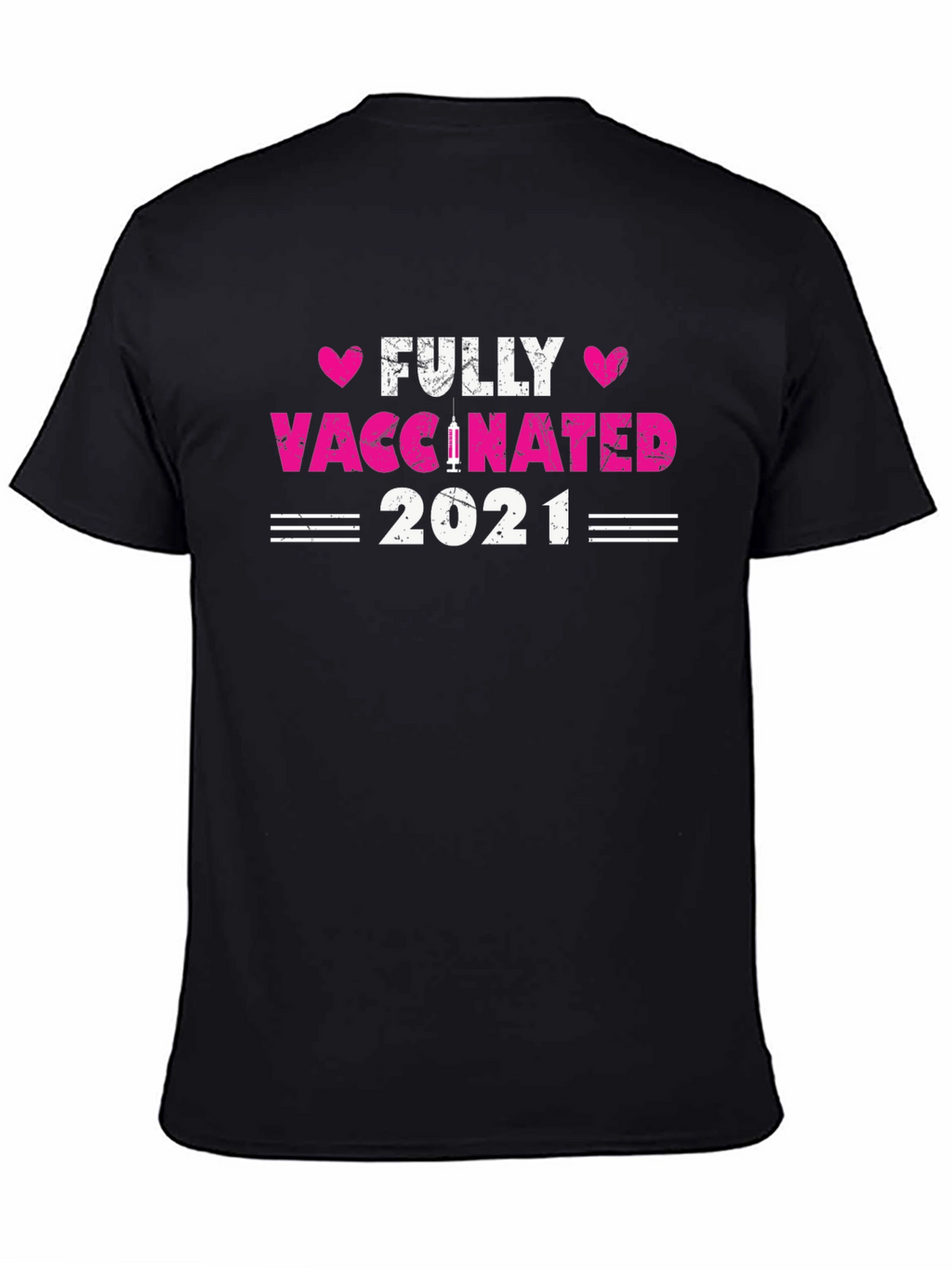Fully Vaccinated 2021 T-Shirt