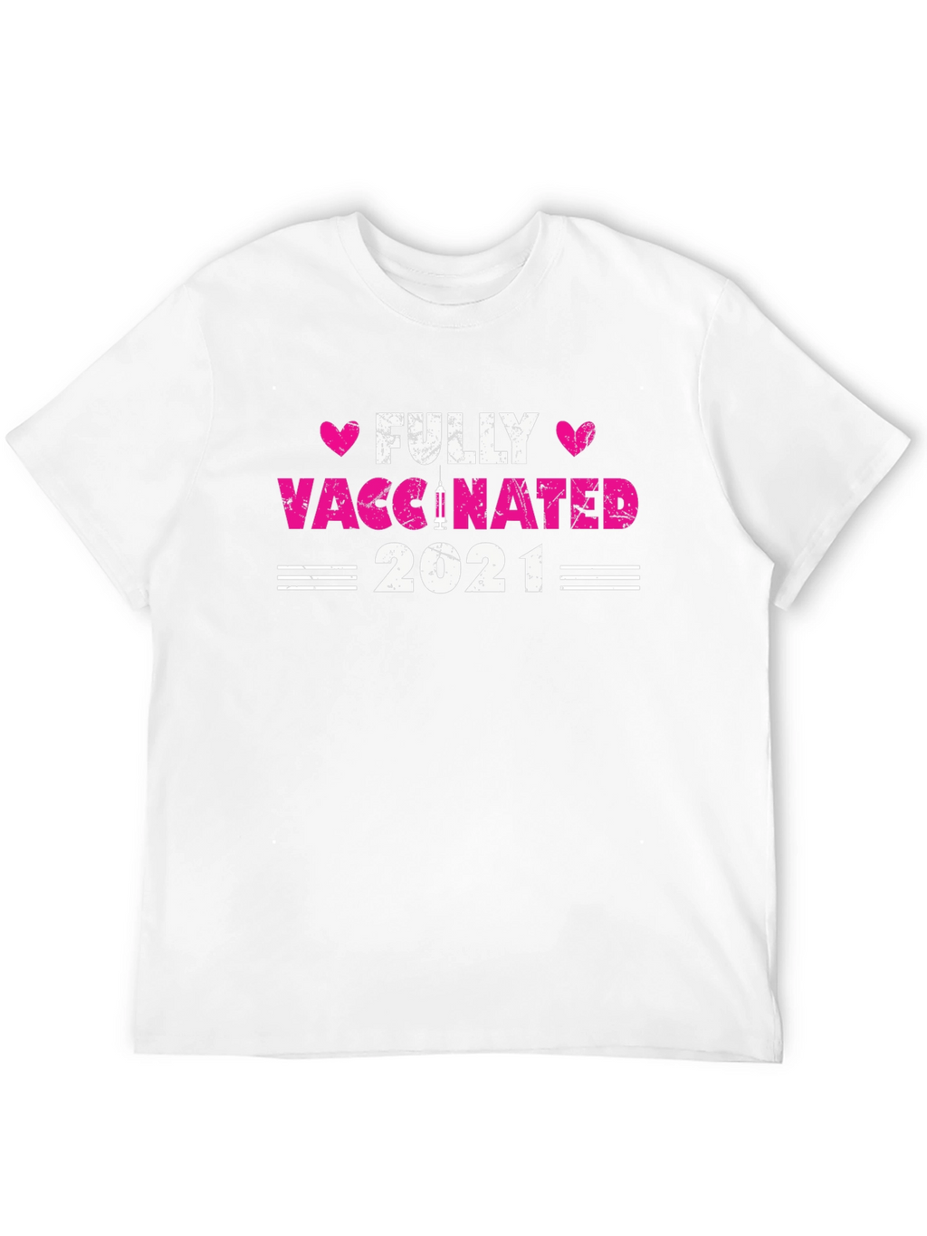 Fully Vaccinated 2021 T-Shirt