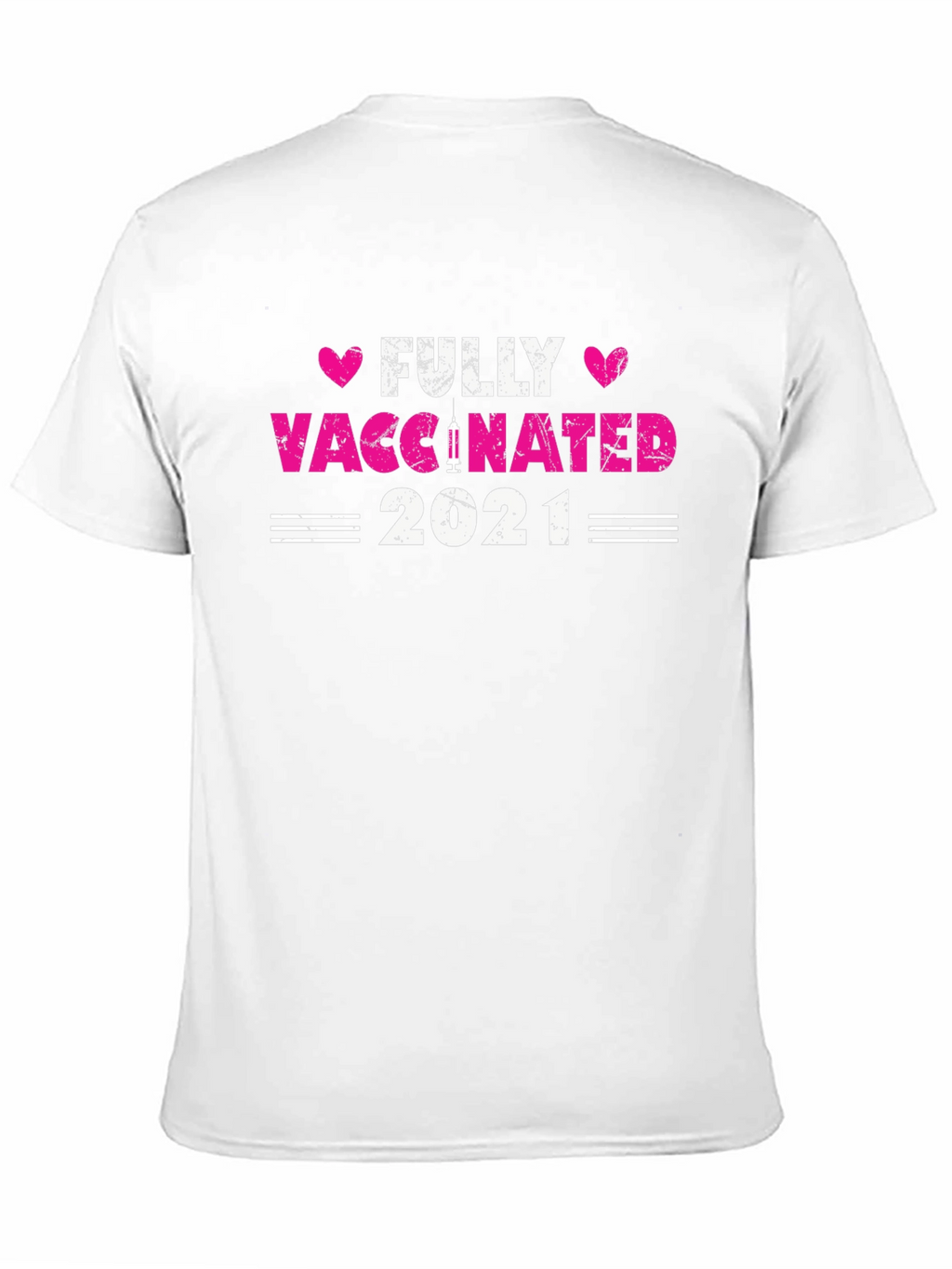 Fully Vaccinated 2021 T-Shirt