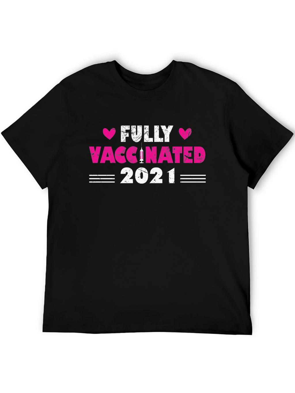 Fully Vaccinated 2021 T-Shirt