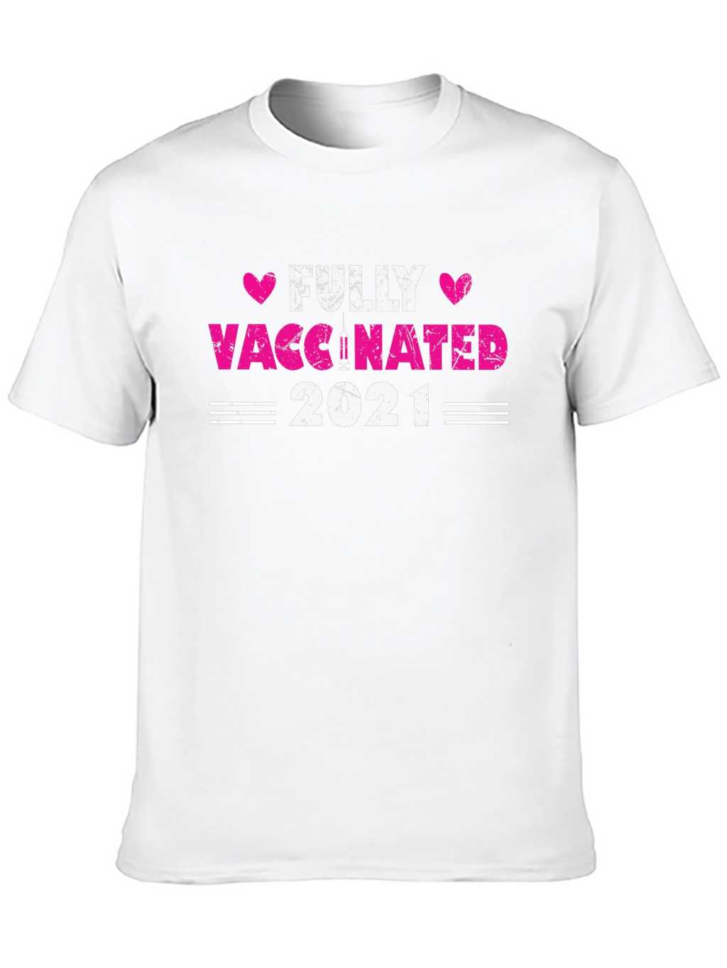 Fully Vaccinated 2021 T-Shirt
