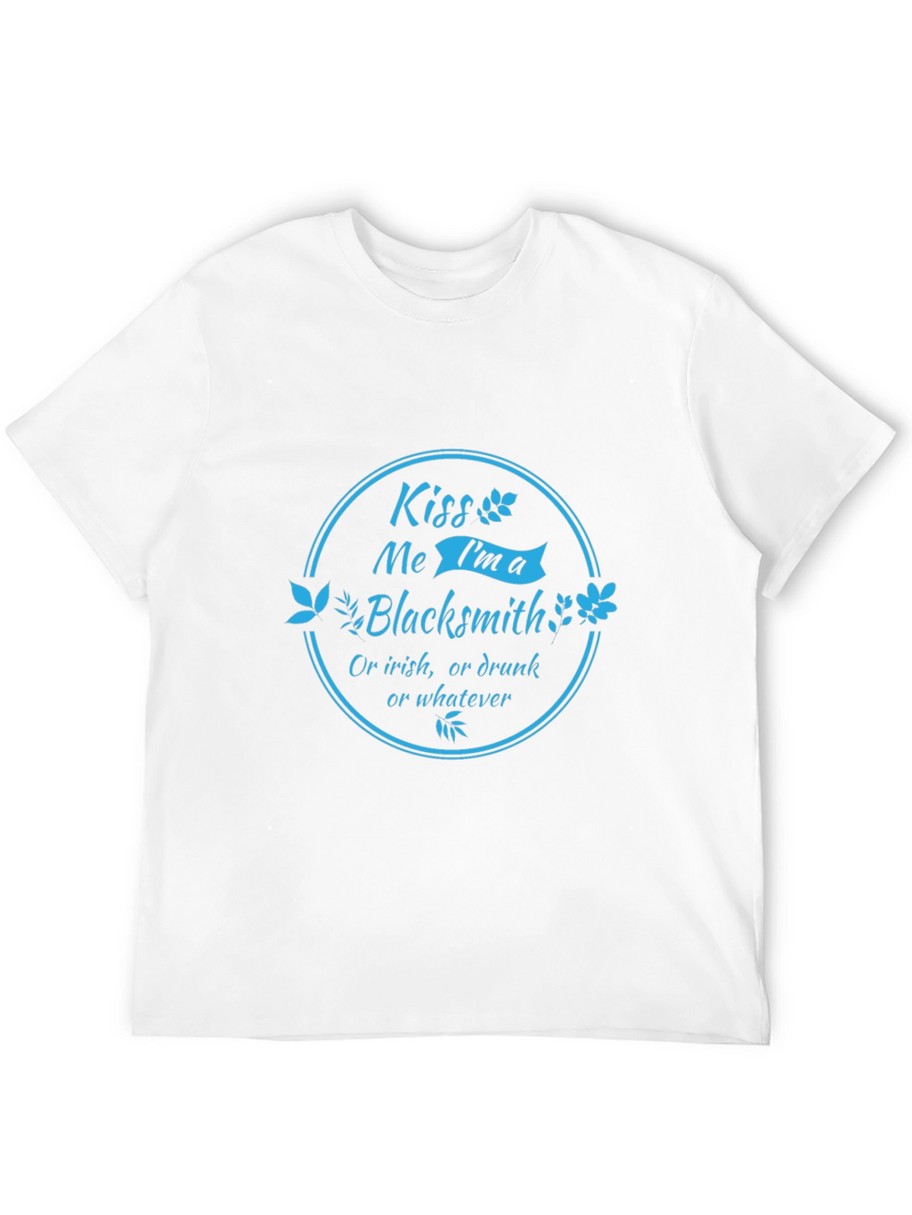 Kiss Me Im a Blacksmith T-Shirt