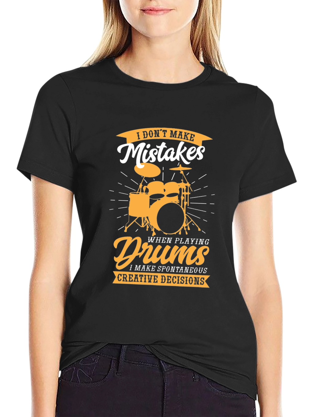 Drummer T-Shirt: I Dont Make Mistakes