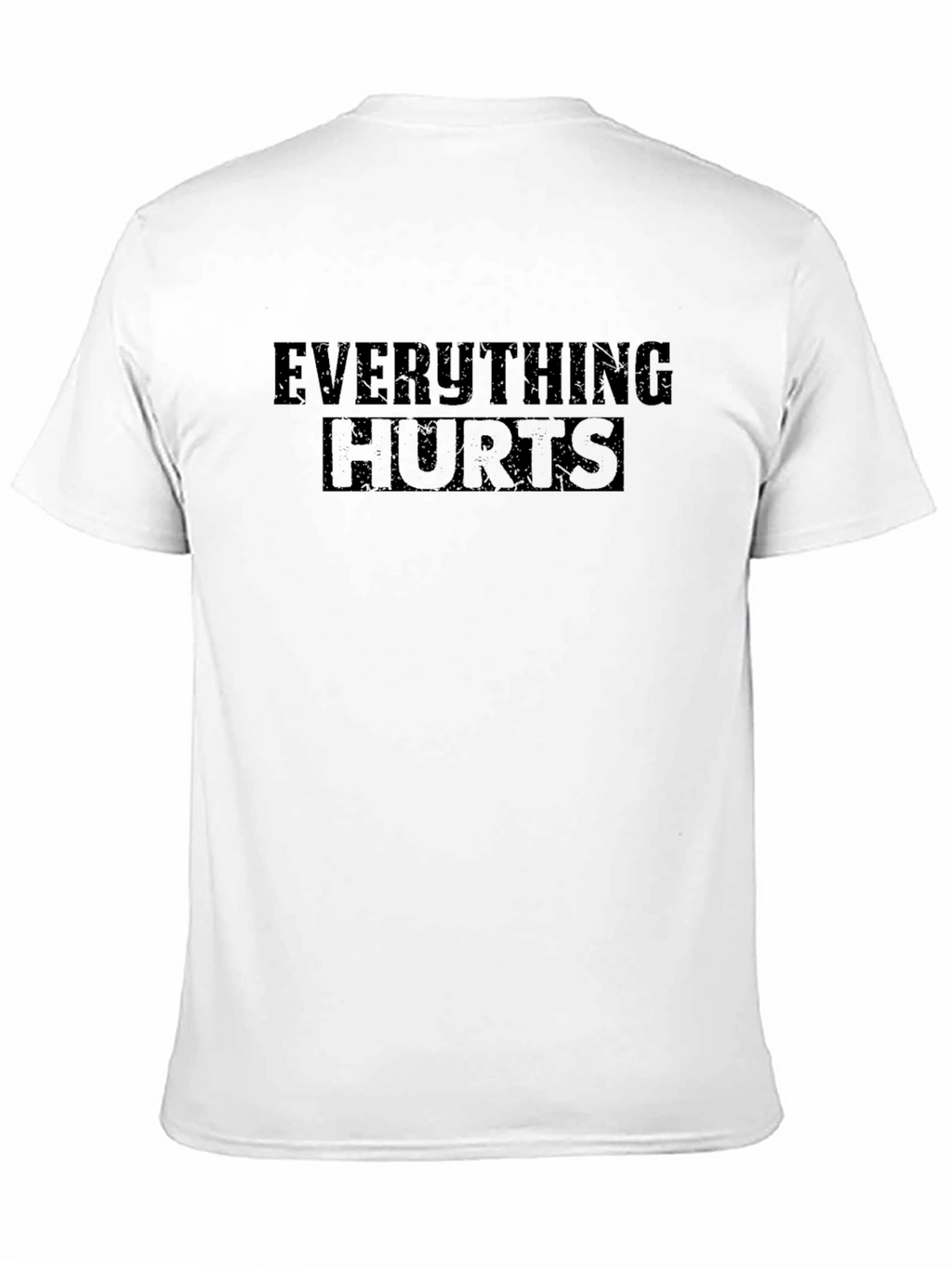 Everything Hurts Funny T-Shirt - Black Crew Neck