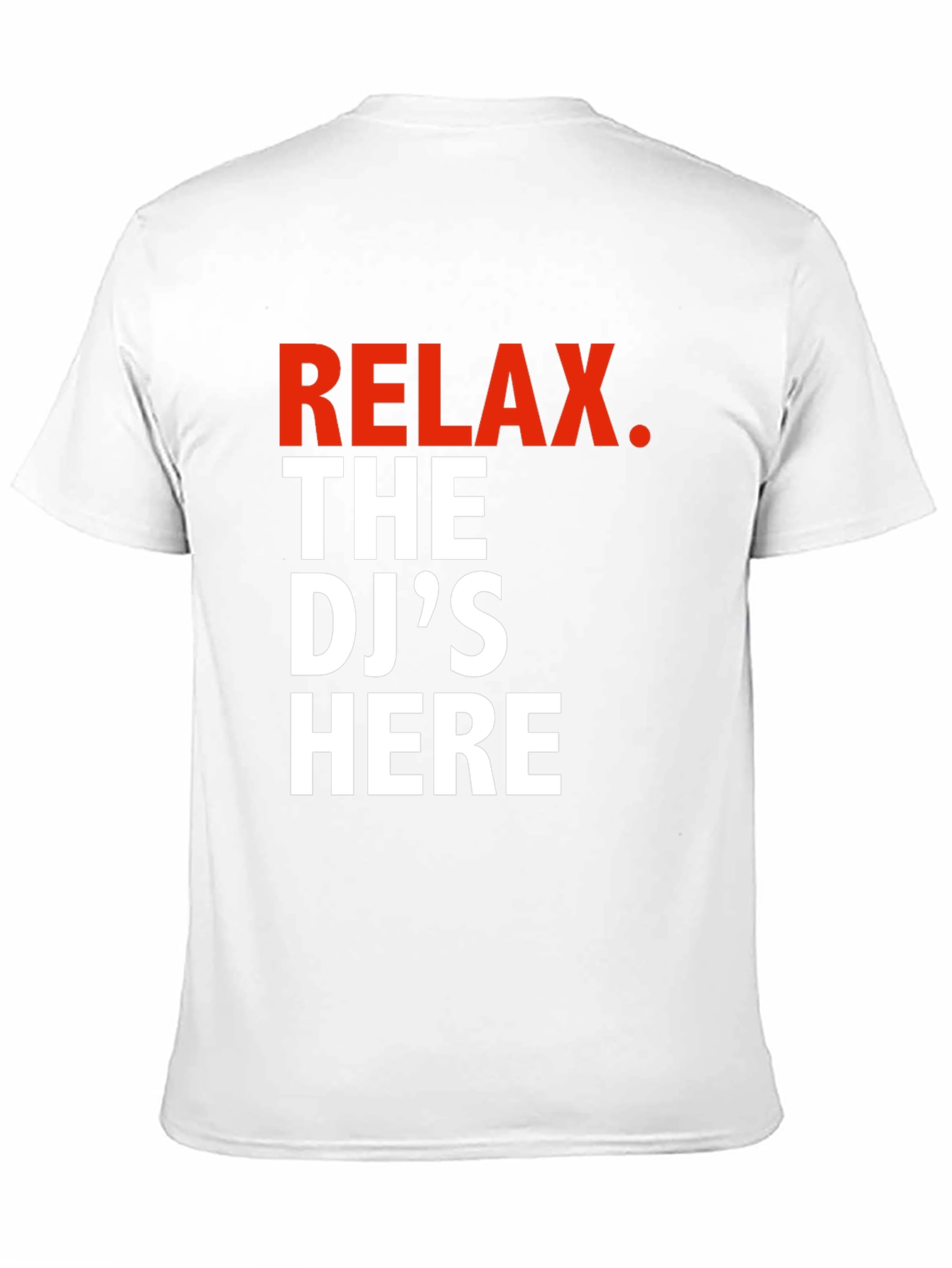 Relax DJs Here Graphic Tee
