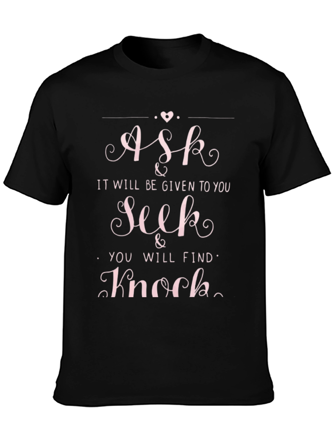 Ask Seek Knock Black Graphic T-Shirt