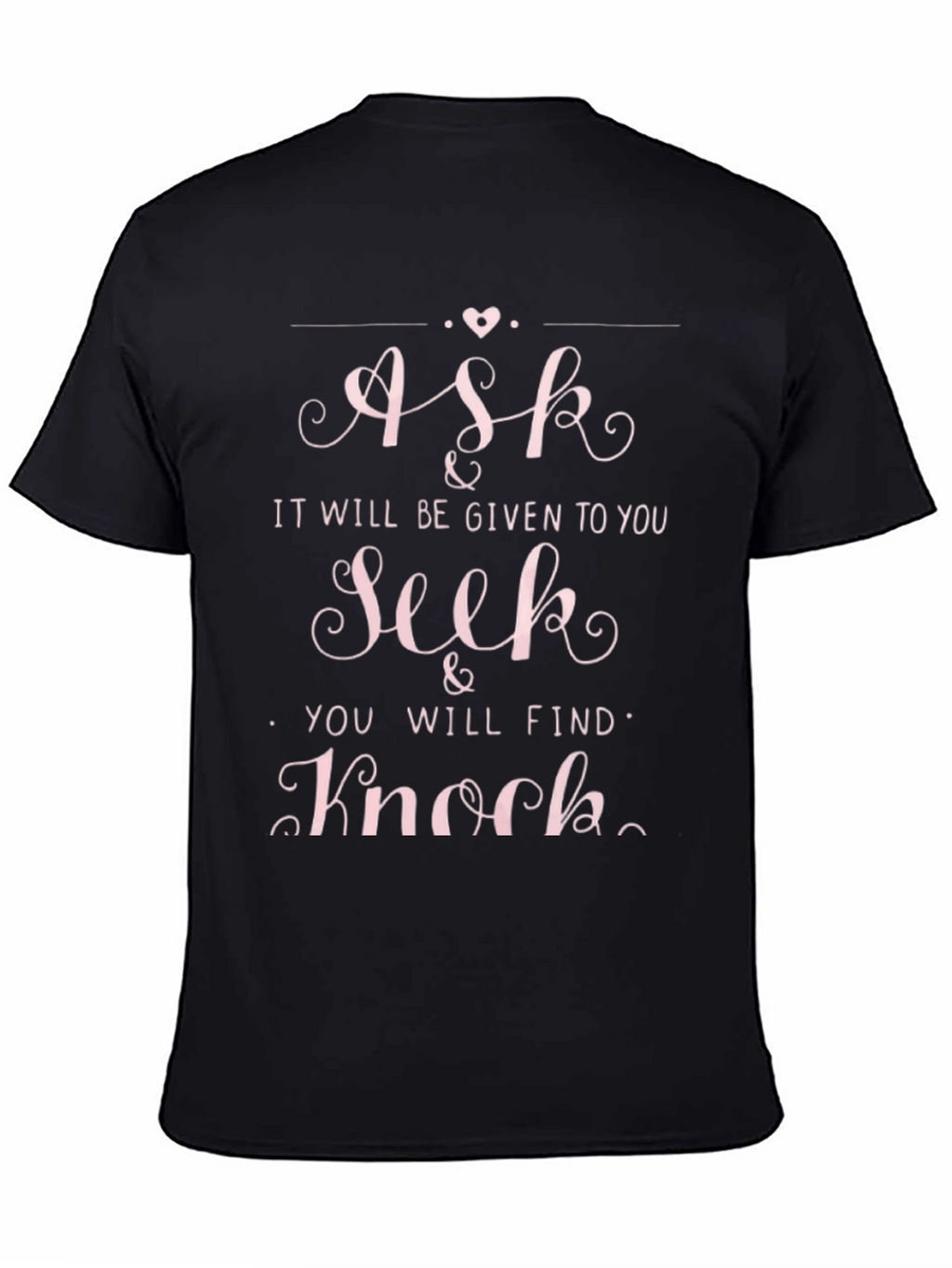 Ask Seek Knock Black Graphic T-Shirt