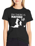 Oh There is Nature Left Graphic Tee
