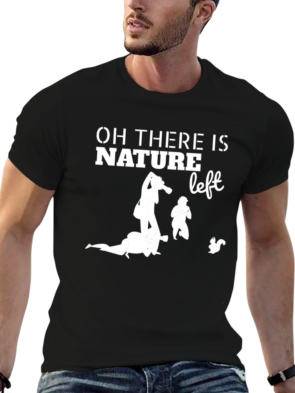 Oh There is Nature Left Graphic Tee