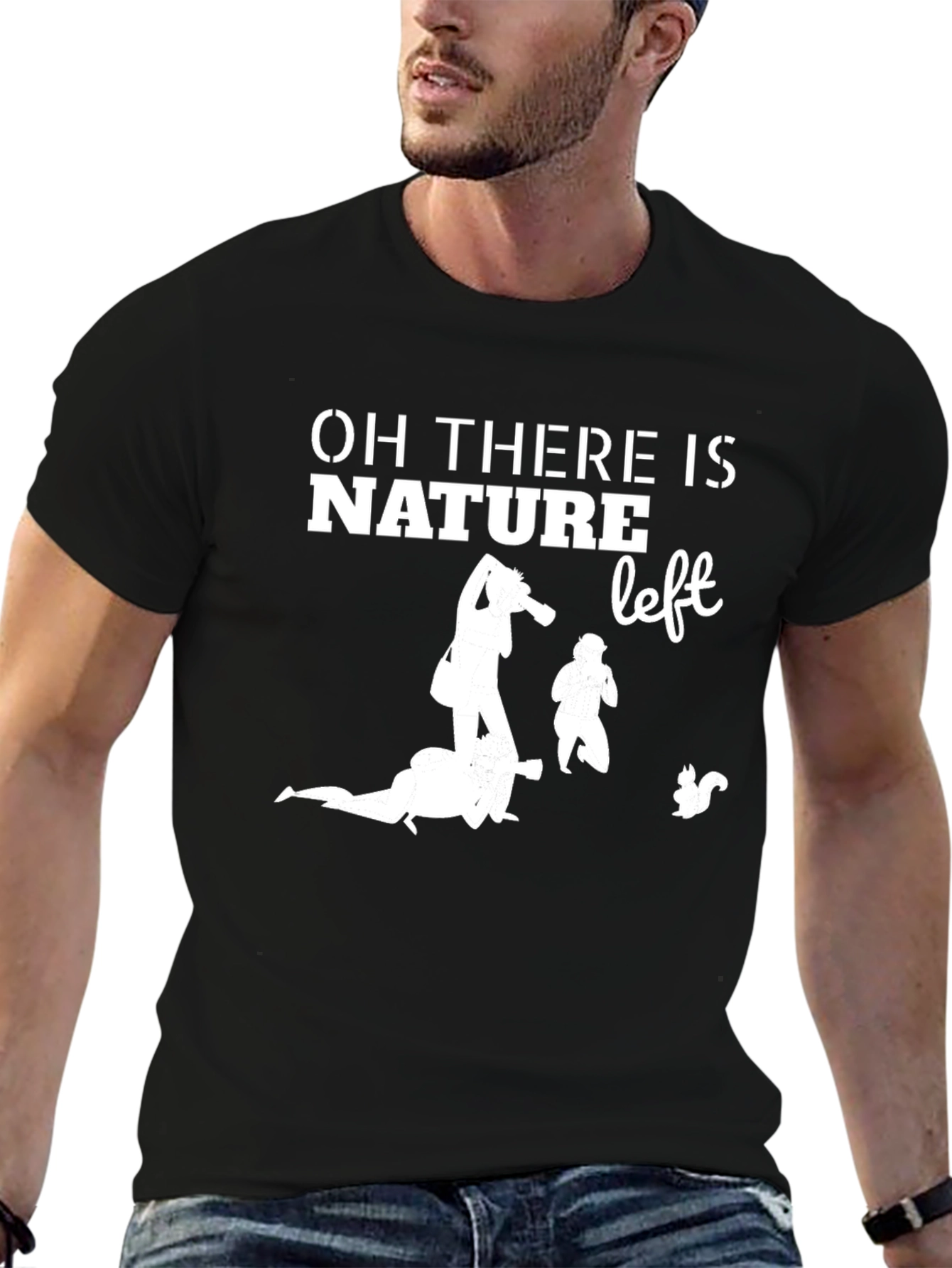 Oh There is Nature Left Graphic Tee