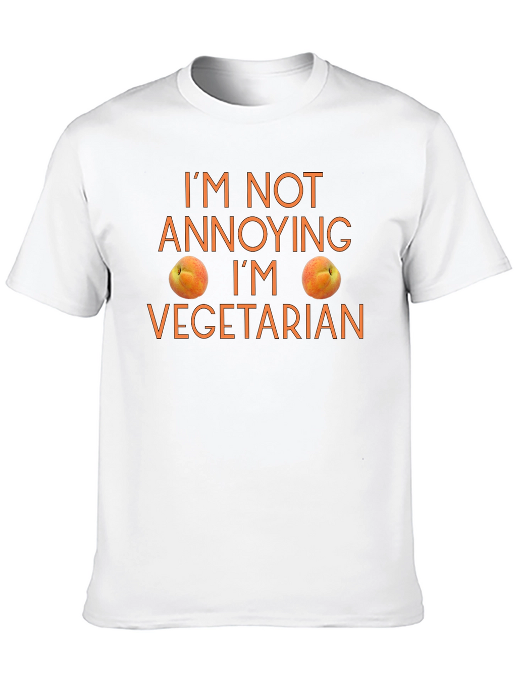 Funny Vegetarian T-Shirt - Im Not Annoying!