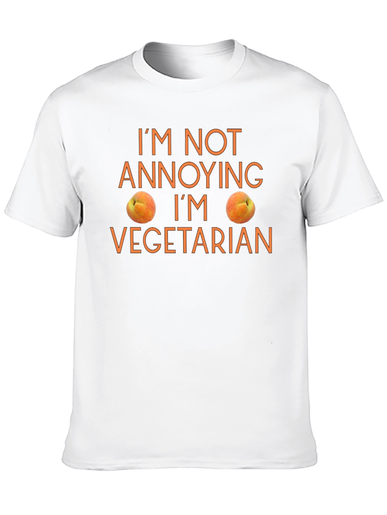 Funny Vegetarian T-Shirt - Im Not Annoying!