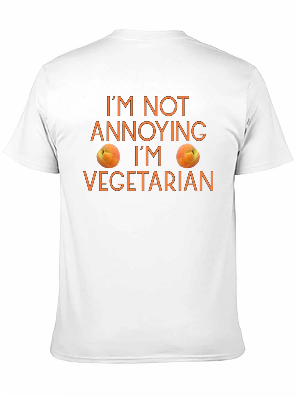 Funny Vegetarian T-Shirt - Im Not Annoying!