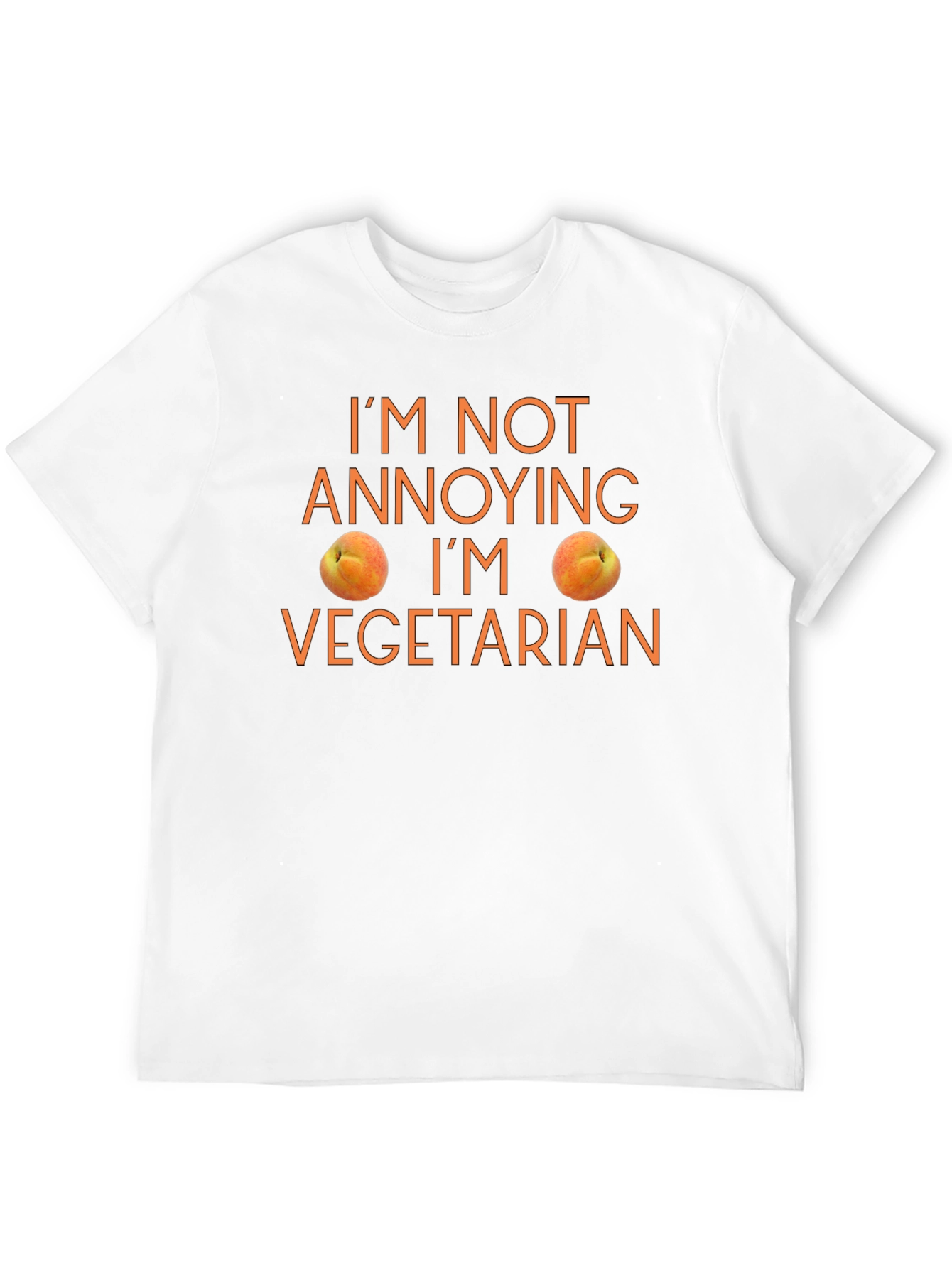 Funny Vegetarian T-Shirt - Im Not Annoying!