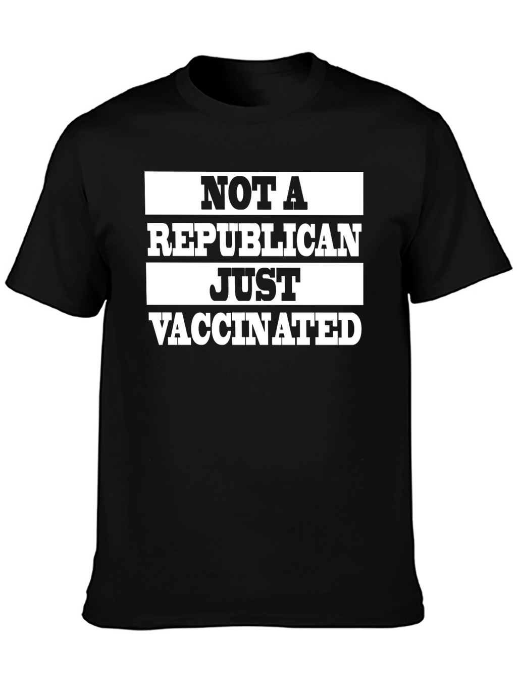 Not a Republican Just Vaccinated Graphic Tee