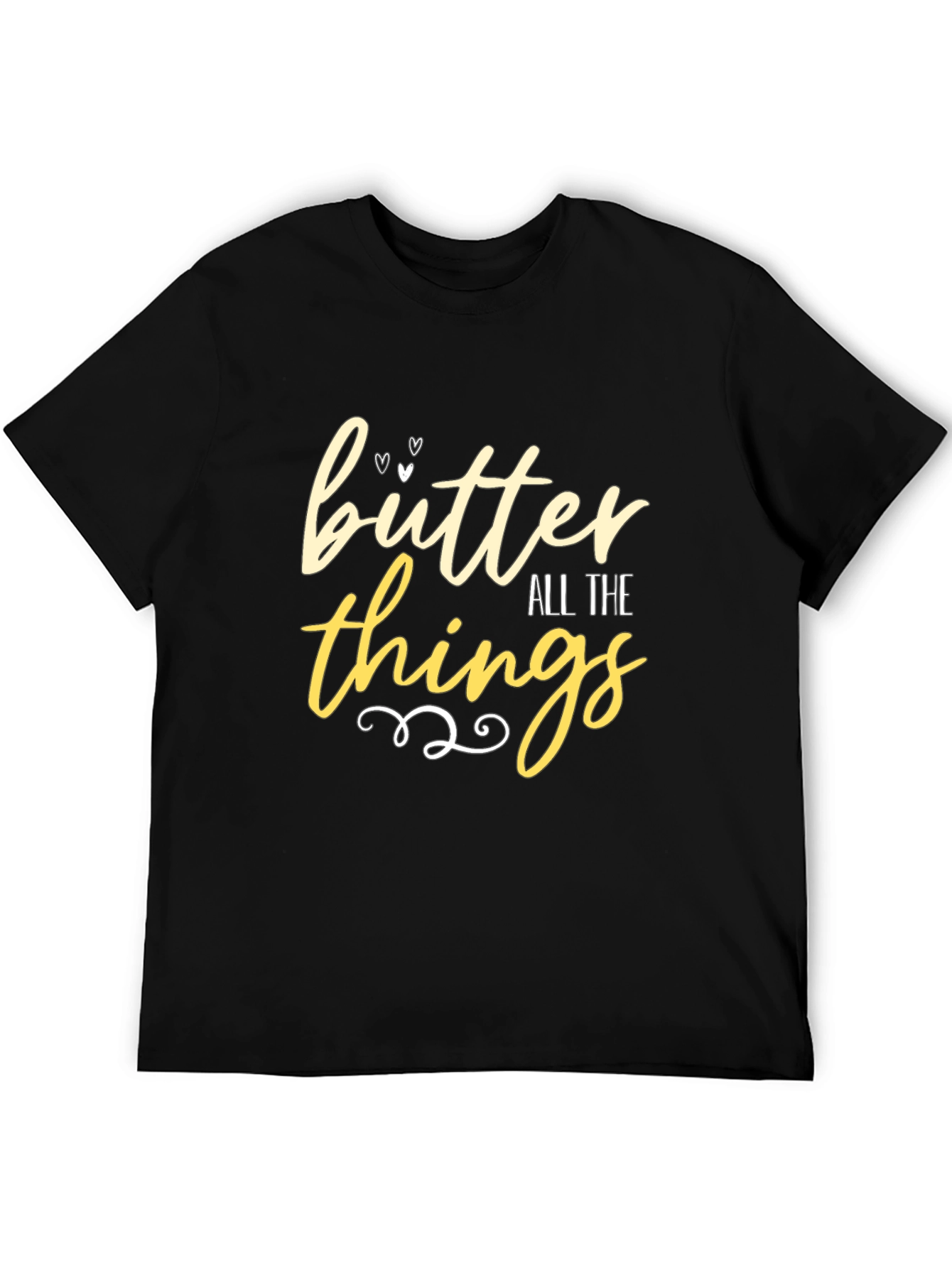 Butter All The Things - Graphic T-Shirt