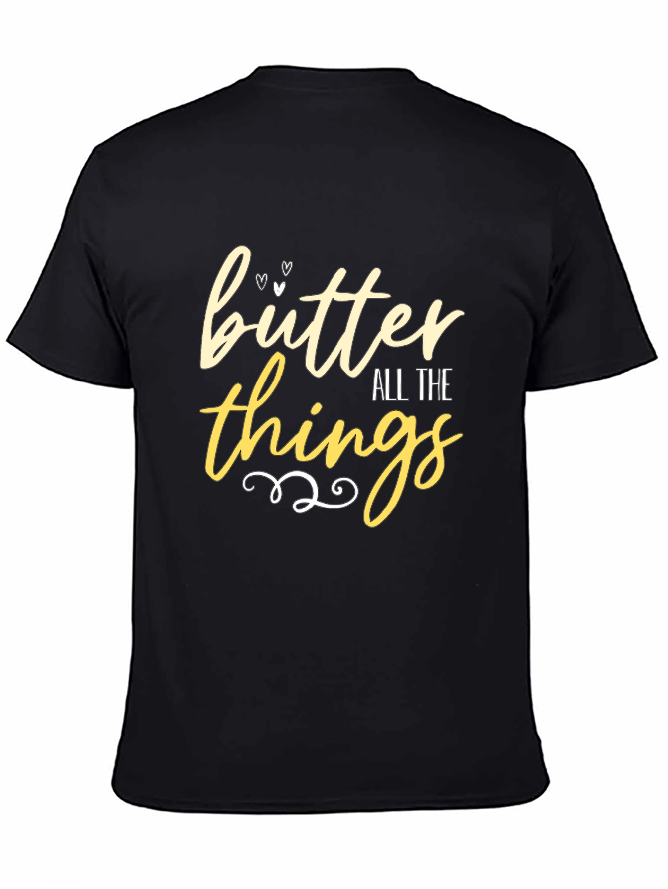 Butter All The Things - Graphic T-Shirt