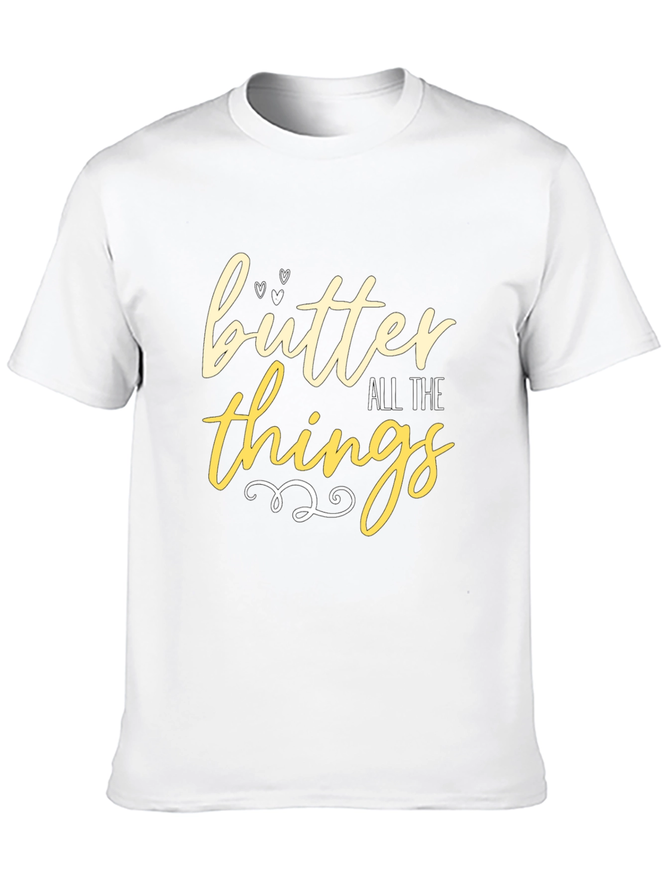 Butter All The Things - Graphic T-Shirt