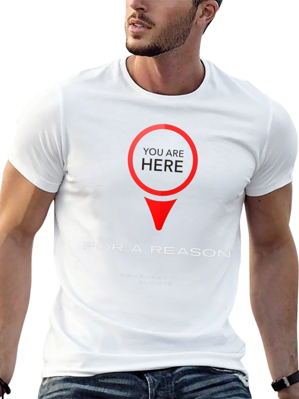 You Are Here T-Shirt - Purposeful & Motivational Design