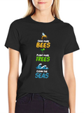 Save Bees Plant Trees Clean Seas Graphic Tee