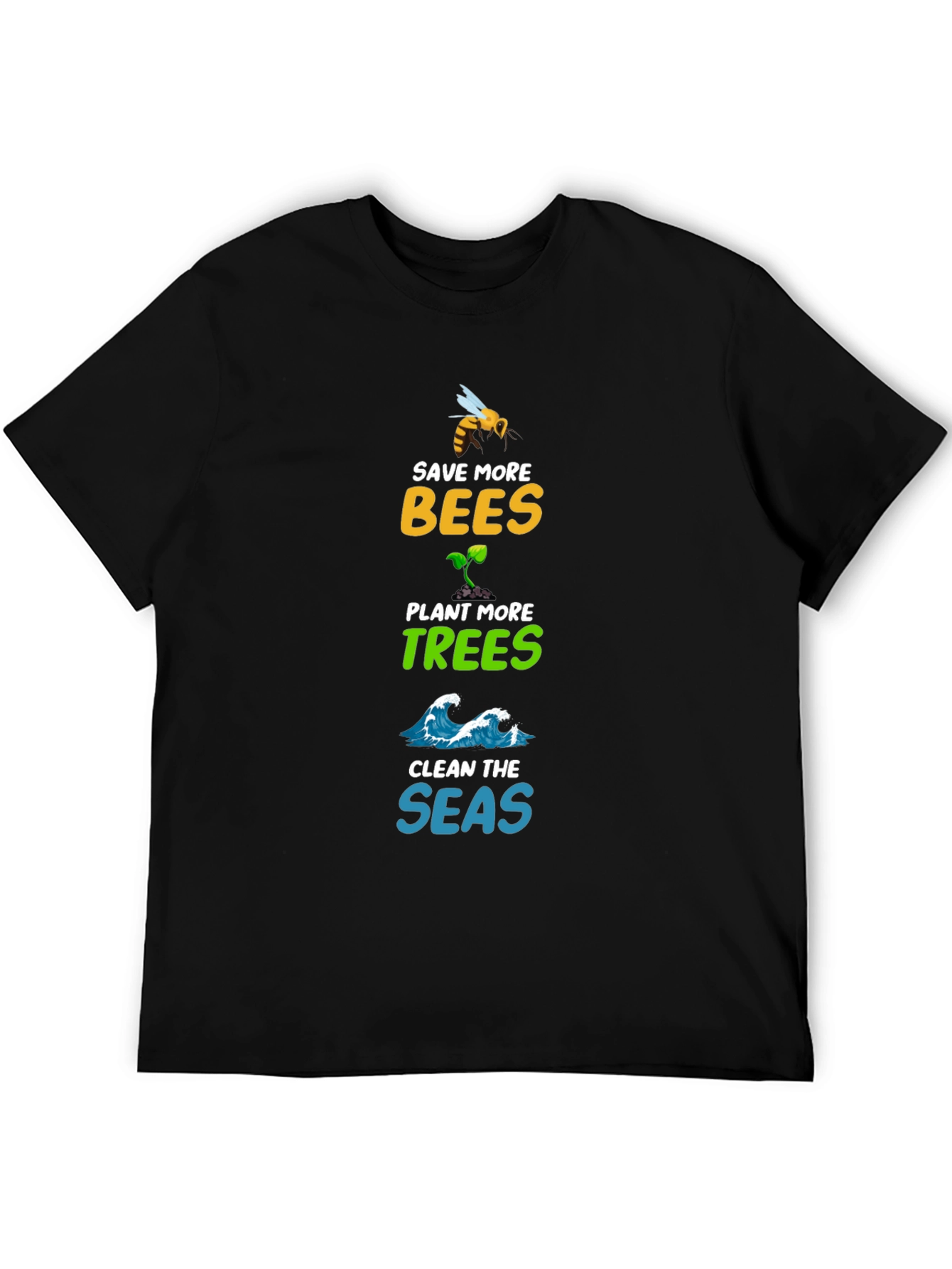 Save Bees Plant Trees Clean Seas Graphic Tee