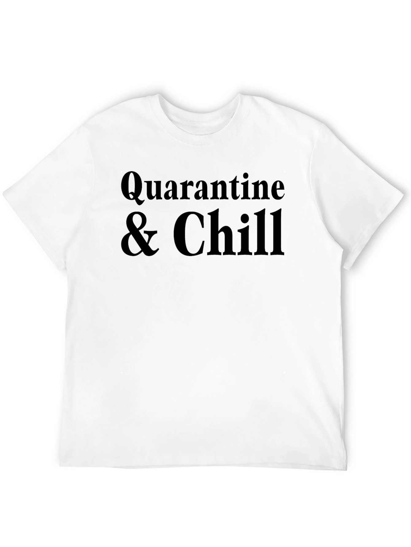 Quarantine & Chill Black T-Shirt - Relax in Style