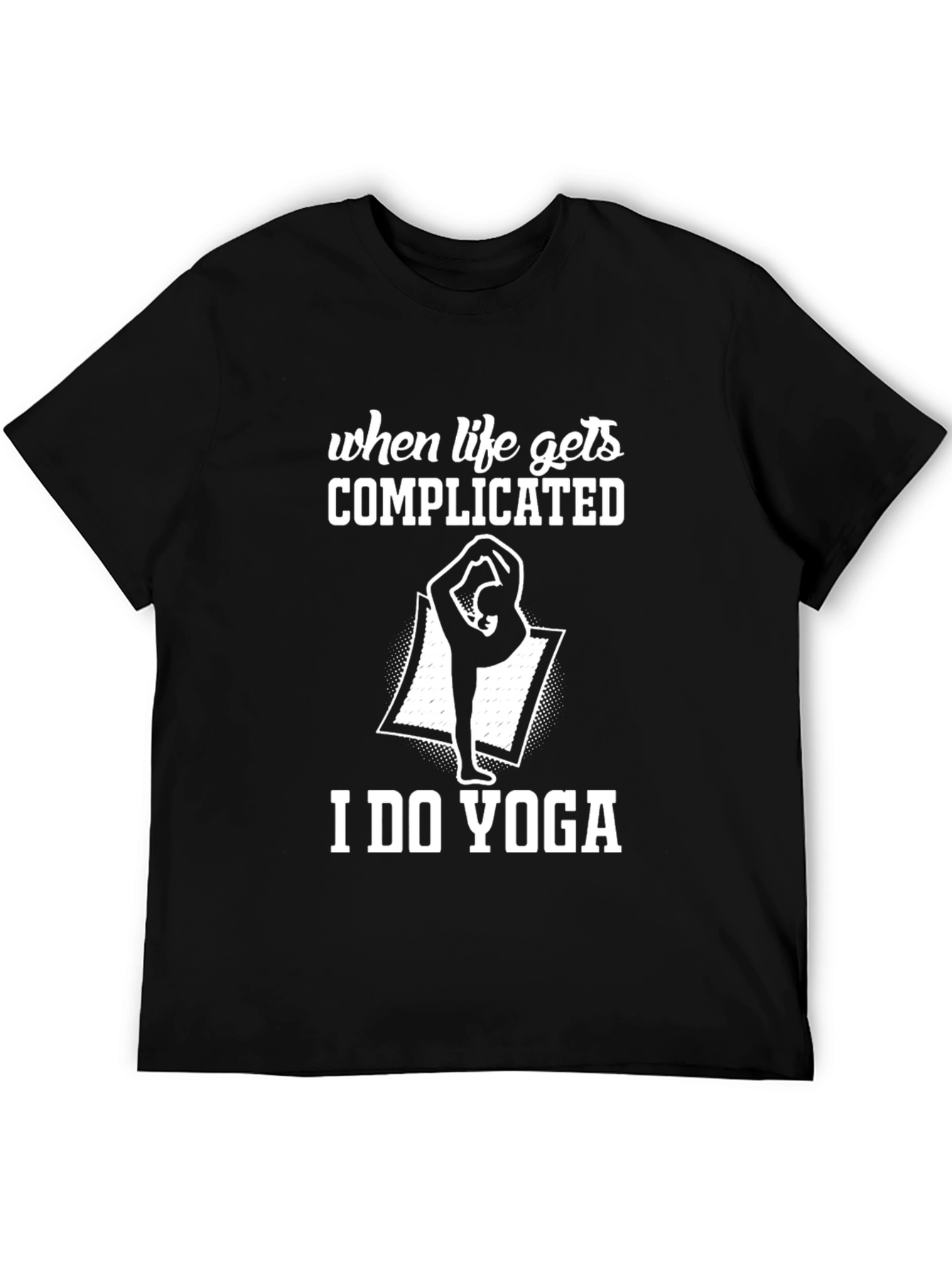 When Life Gets Complicated I Do Yoga Graphic Tee