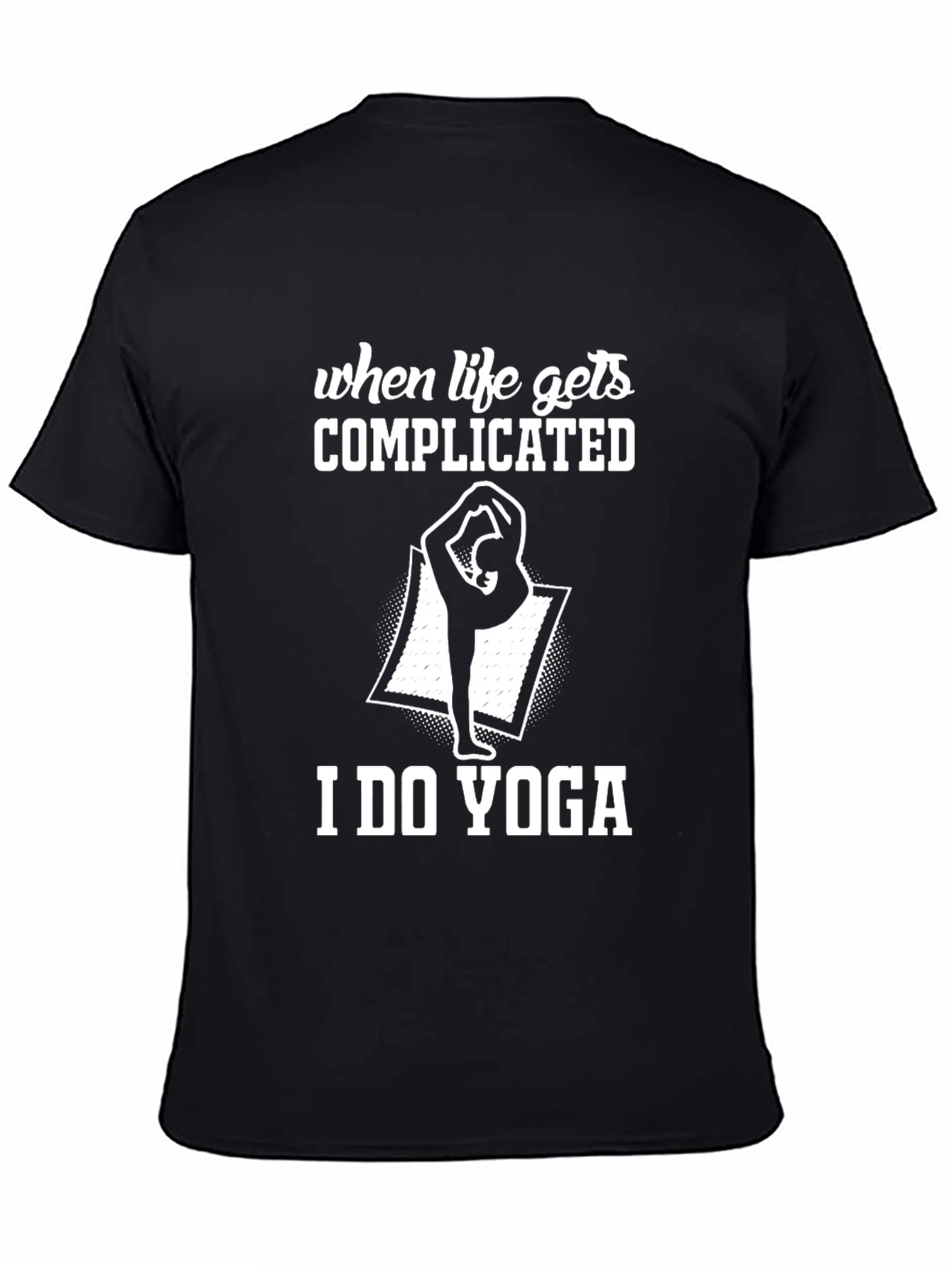 When Life Gets Complicated I Do Yoga Graphic Tee