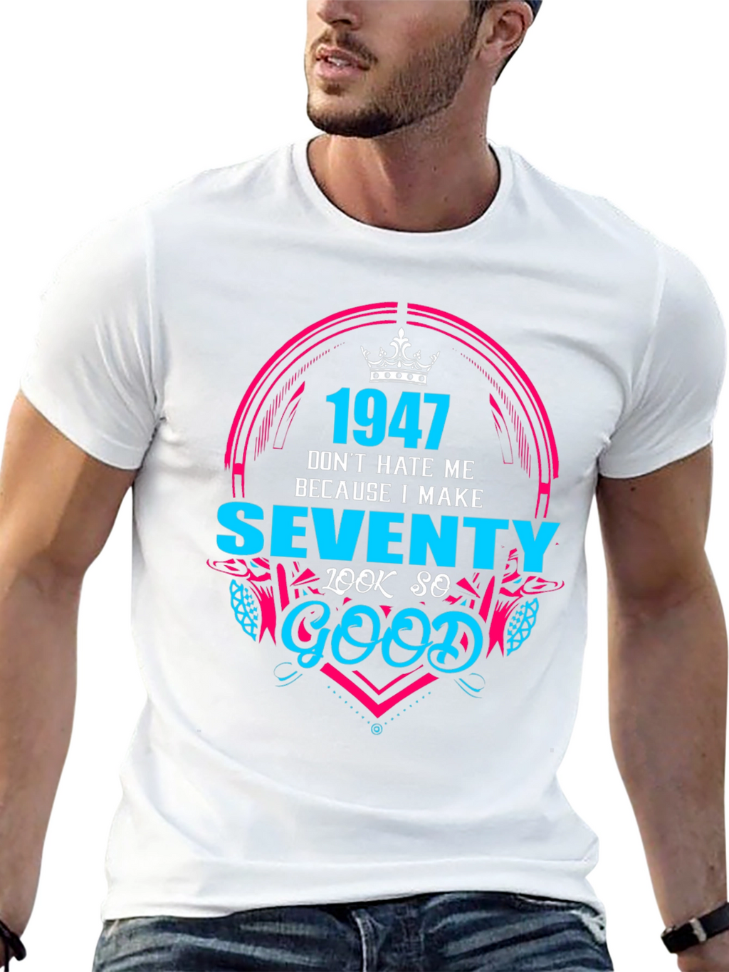 1947 Birthday T-Shirt - Make Seventy Look Good!