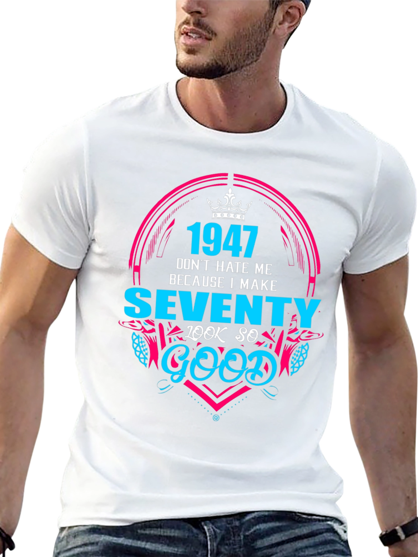 1947 Birthday T-Shirt - Make Seventy Look Good!
