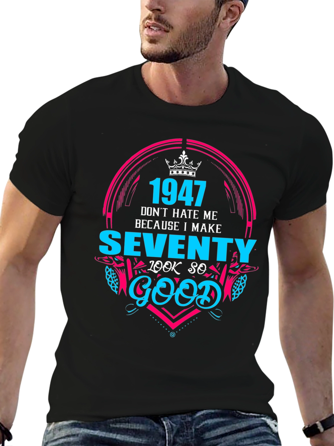 1947 Birthday T-Shirt - Make Seventy Look Good!