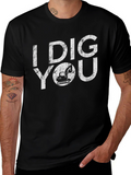 I Dig You Black T-Shirt