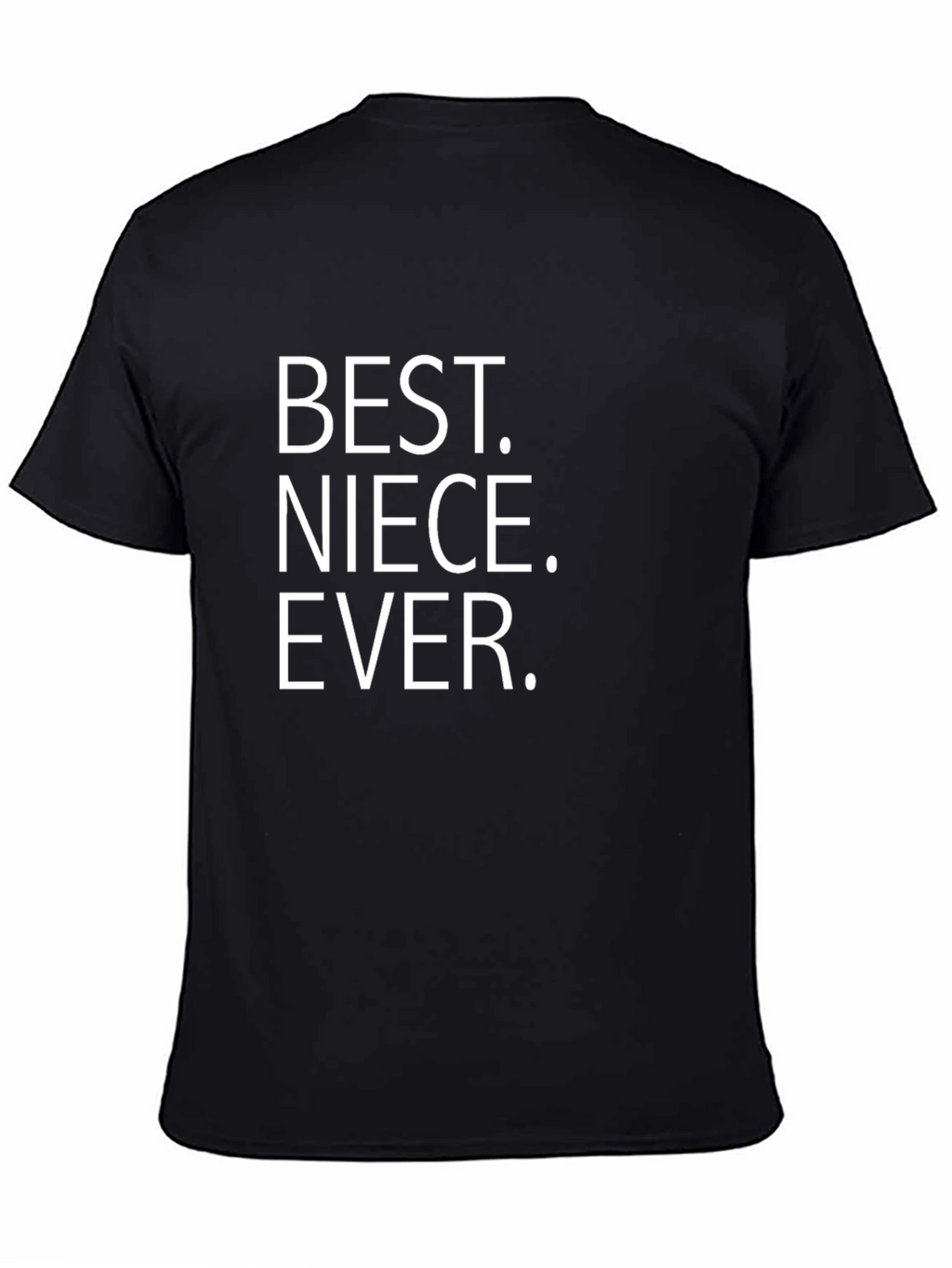 Best Niece Ever T-Shirt Black Crew Neck Tee