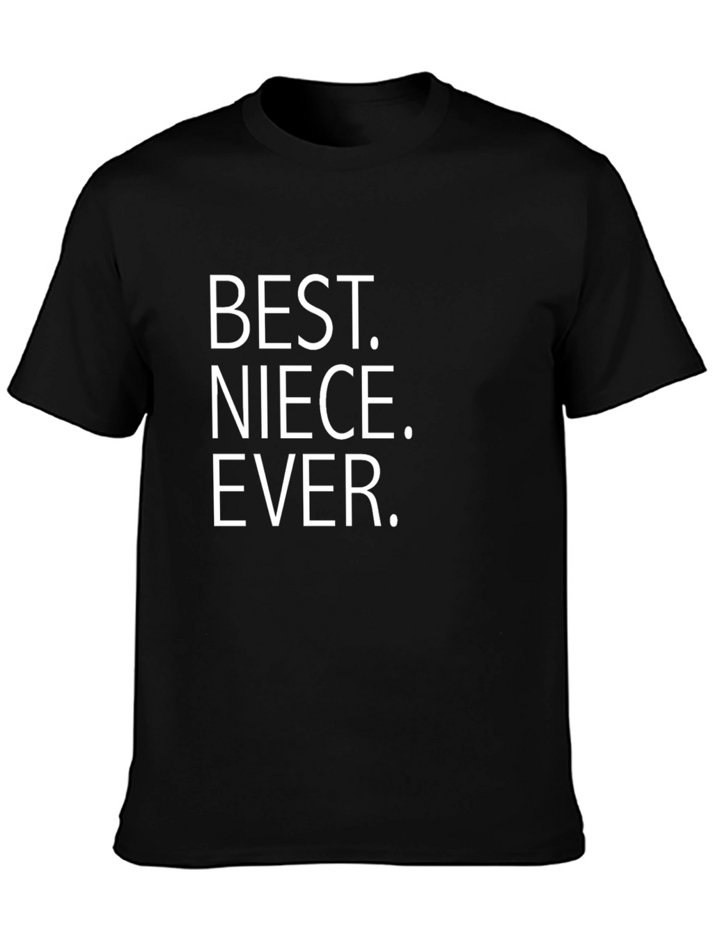 Best Niece Ever T-Shirt Black Crew Neck Tee