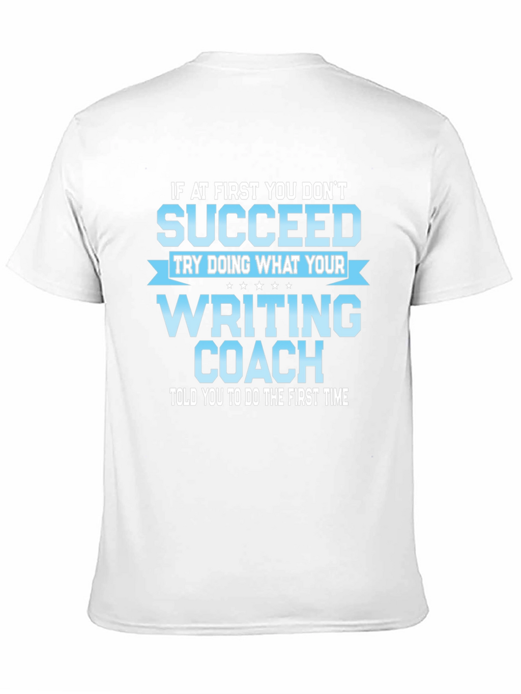 Writing Coach T-Shirt - Funny Novelty Tee