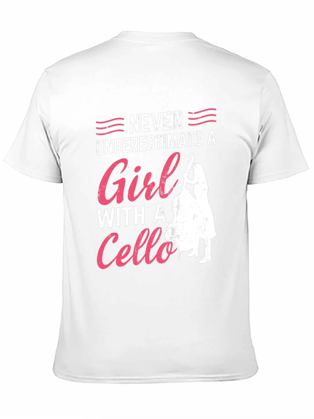 Never Underestimate A Girl With a Cello T-Shirt