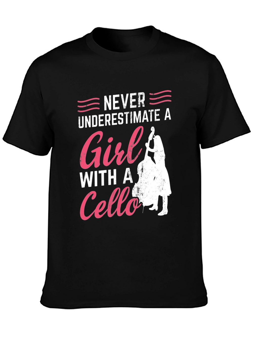 Never Underestimate A Girl With a Cello T-Shirt