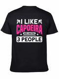 I Like Capoeira & Maybe 3 People Black T-Shirt