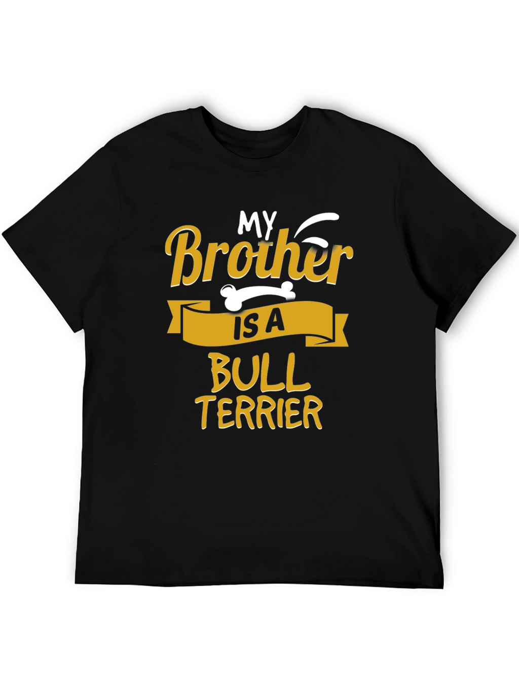 My Brother Is A Bull Terrier T-Shirt