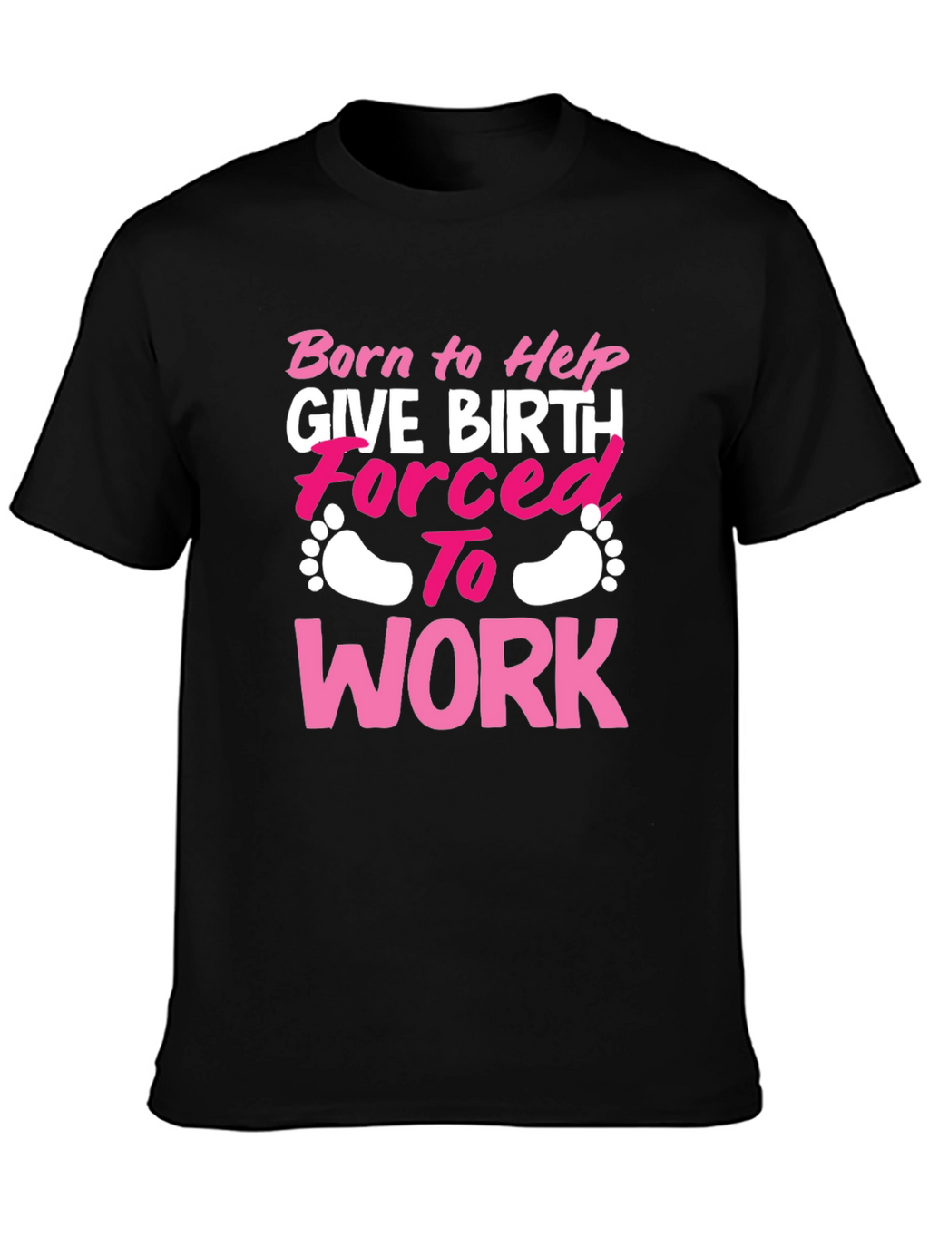 Born to Help Give Birth T-Shirt
