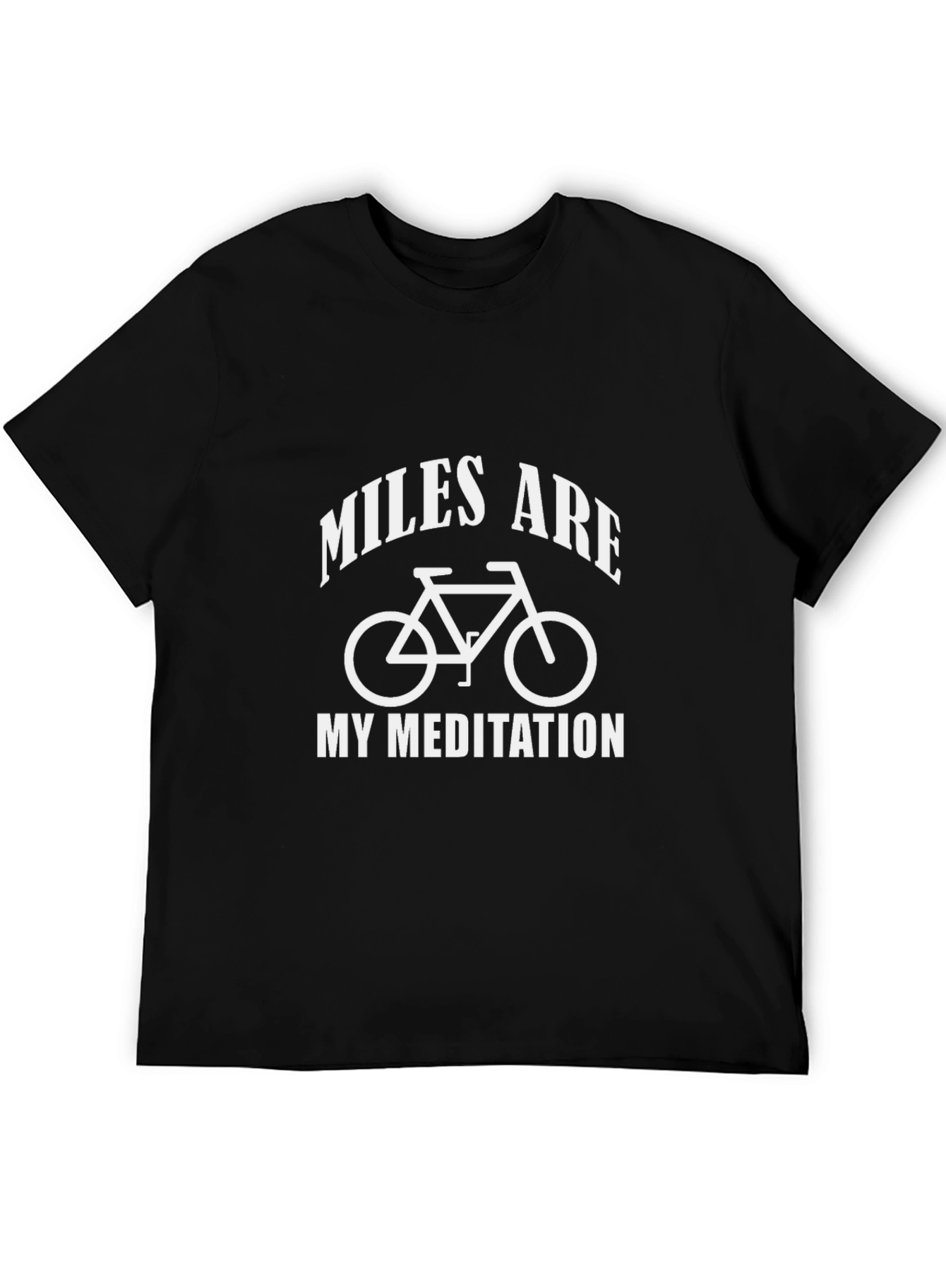 Miles Are My Meditation Bike T-Shirt