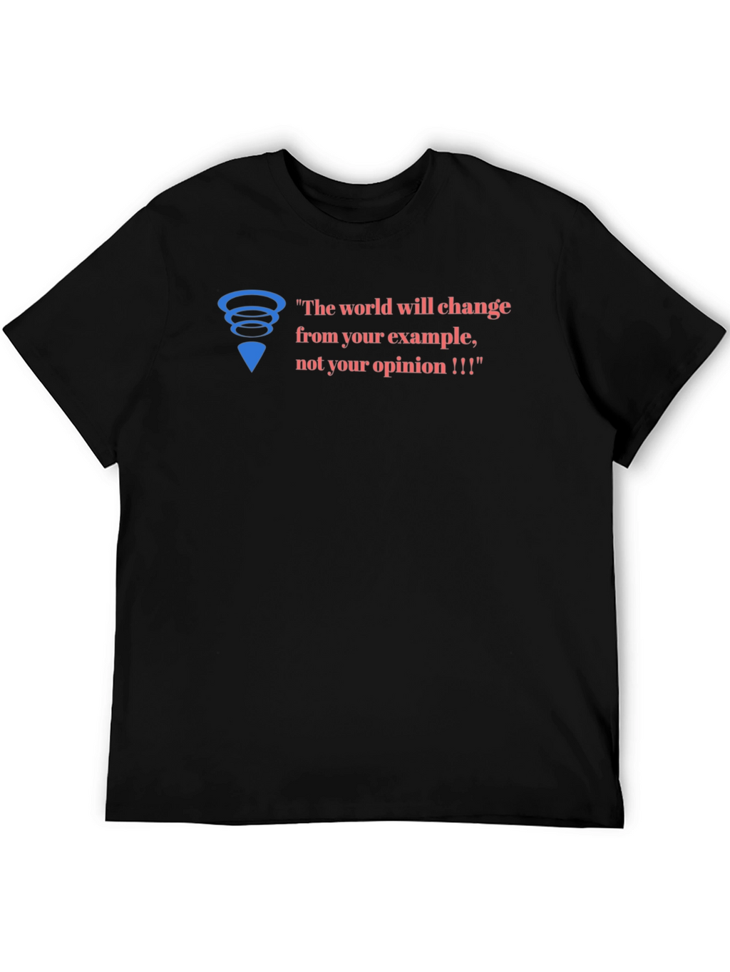 Inspirational Graphic Tee - Change Through Example