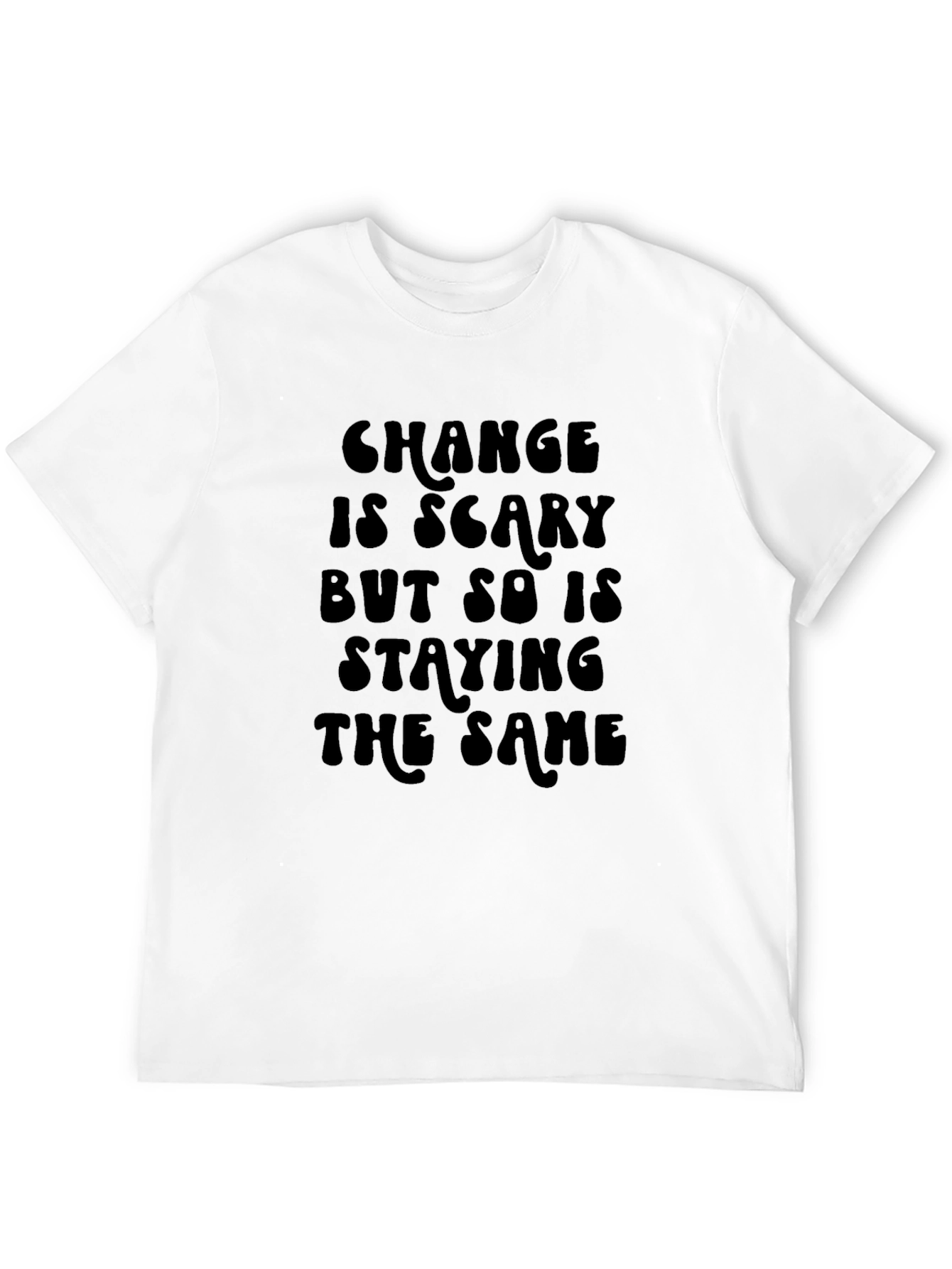 Change is Scary Graphic Tee
