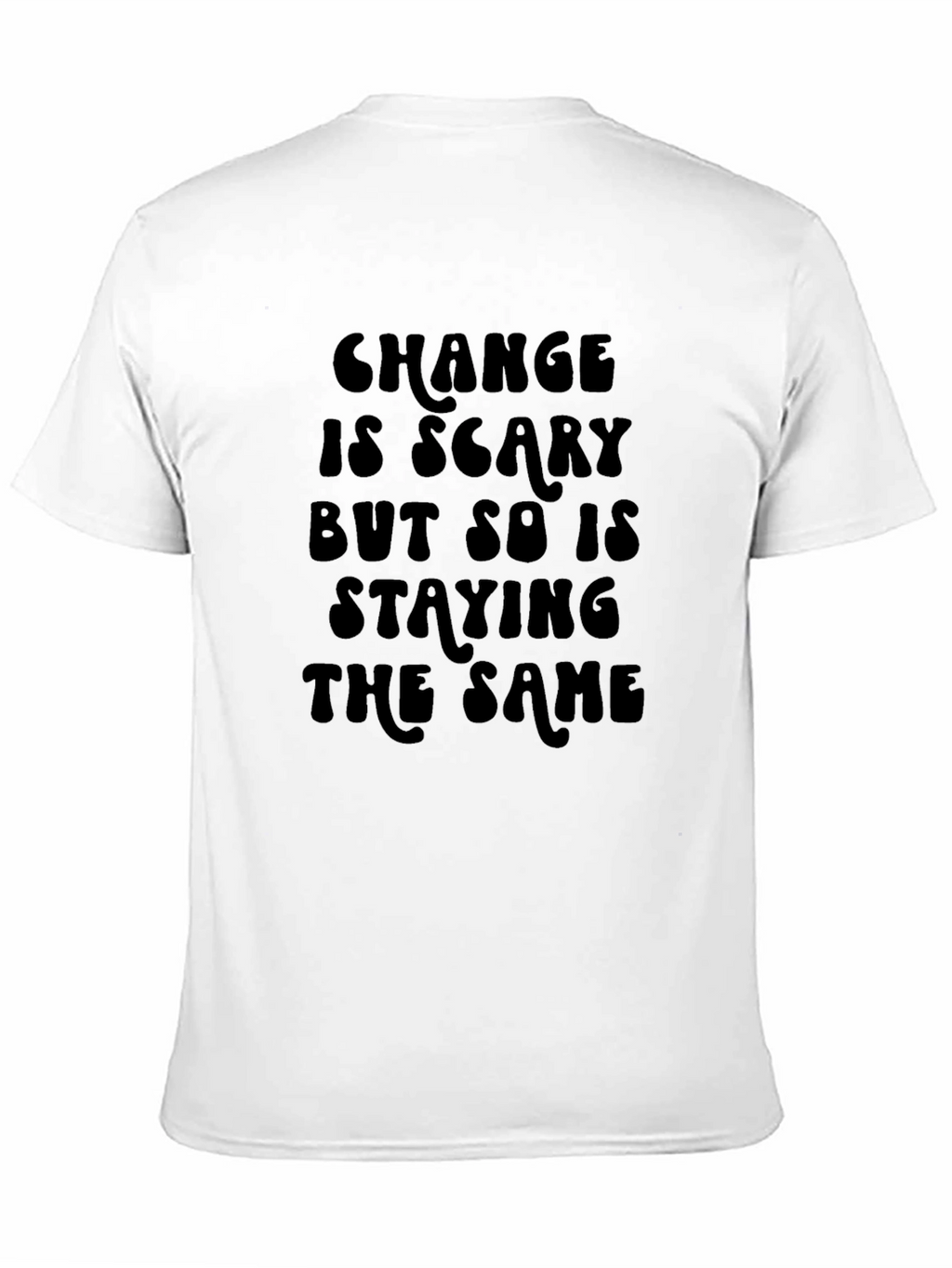 Change is Scary Graphic Tee