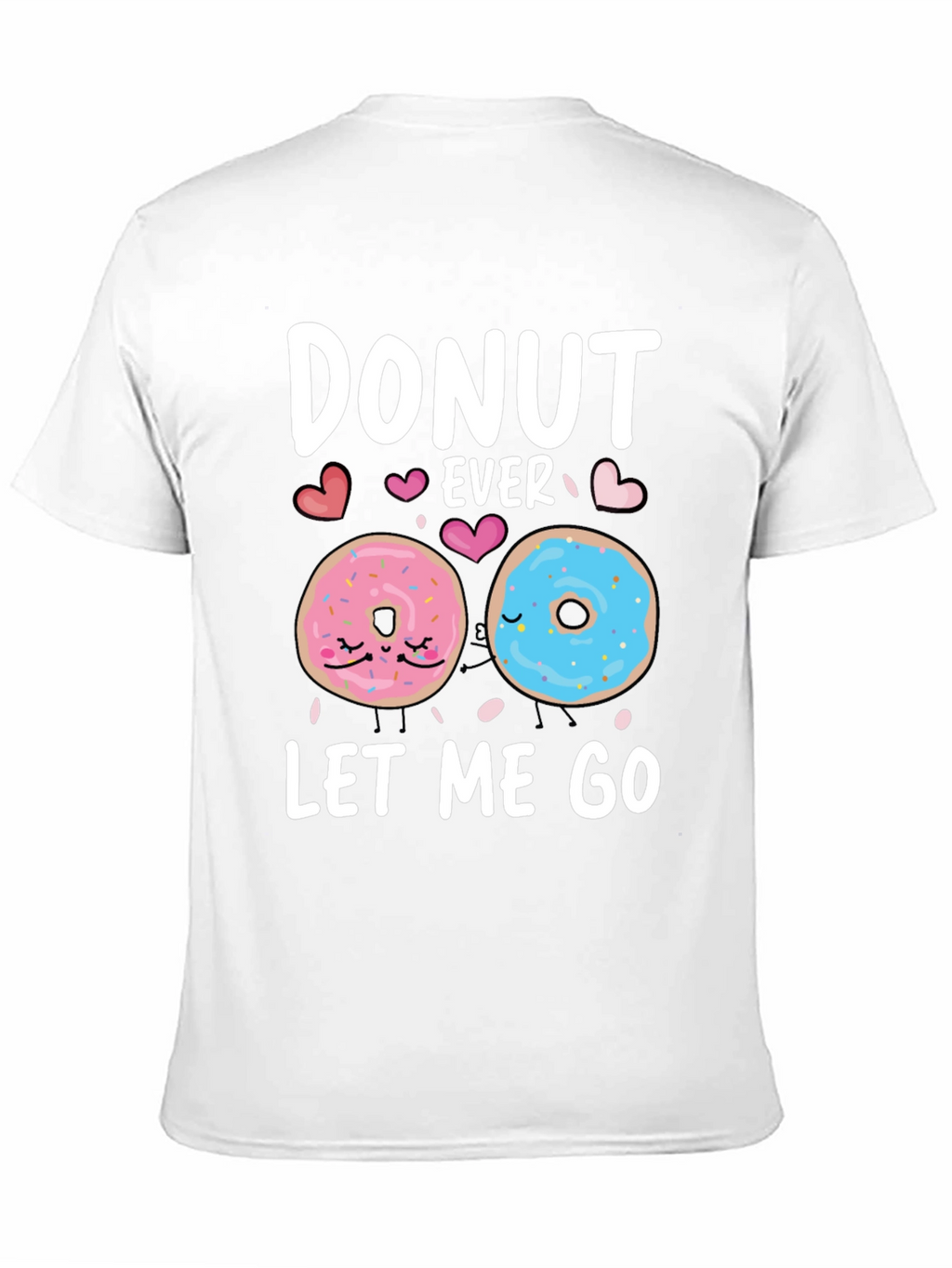 Donut Ever Let Me Go Graphic Tee