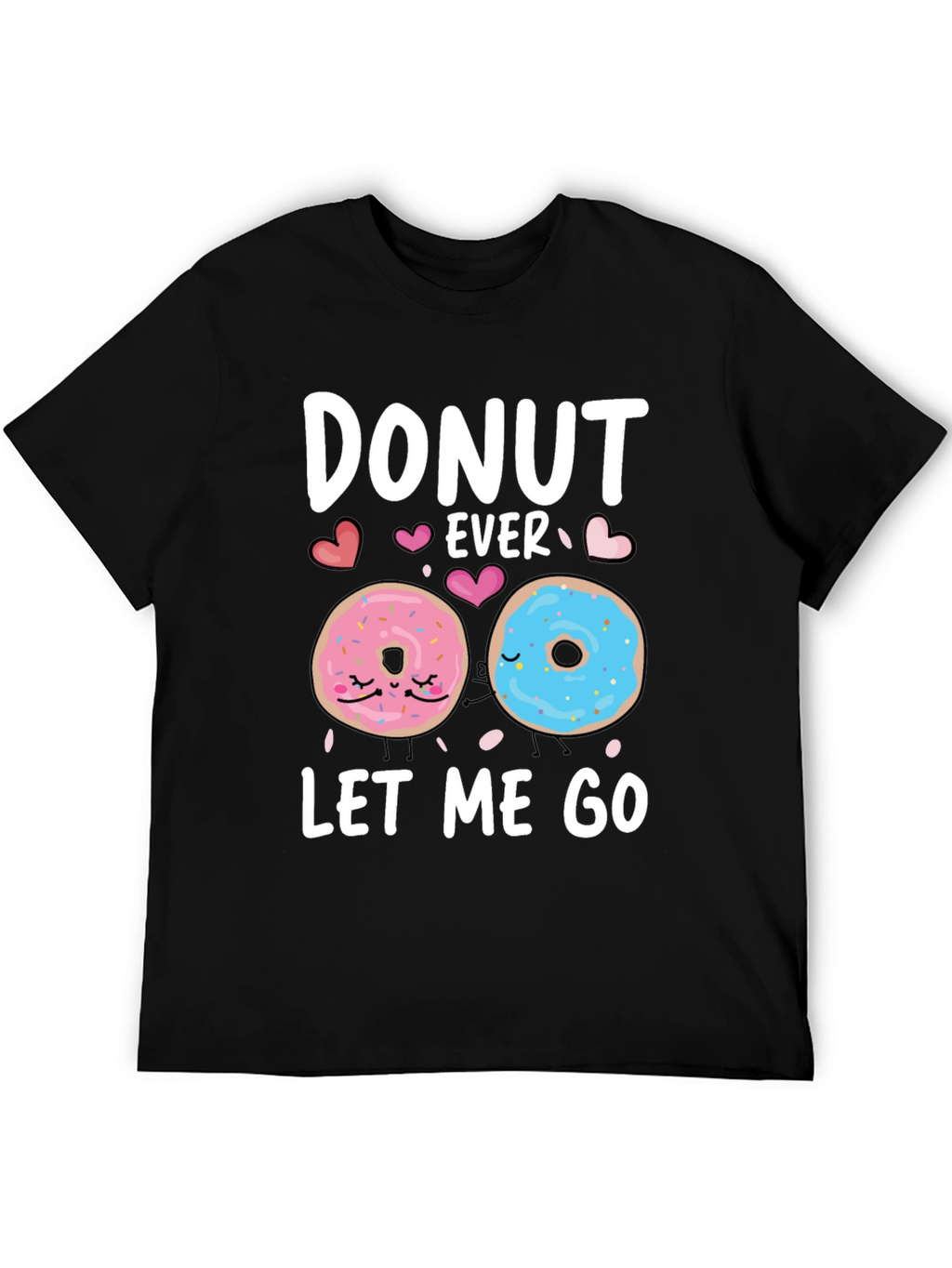 Donut Ever Let Me Go Graphic Tee